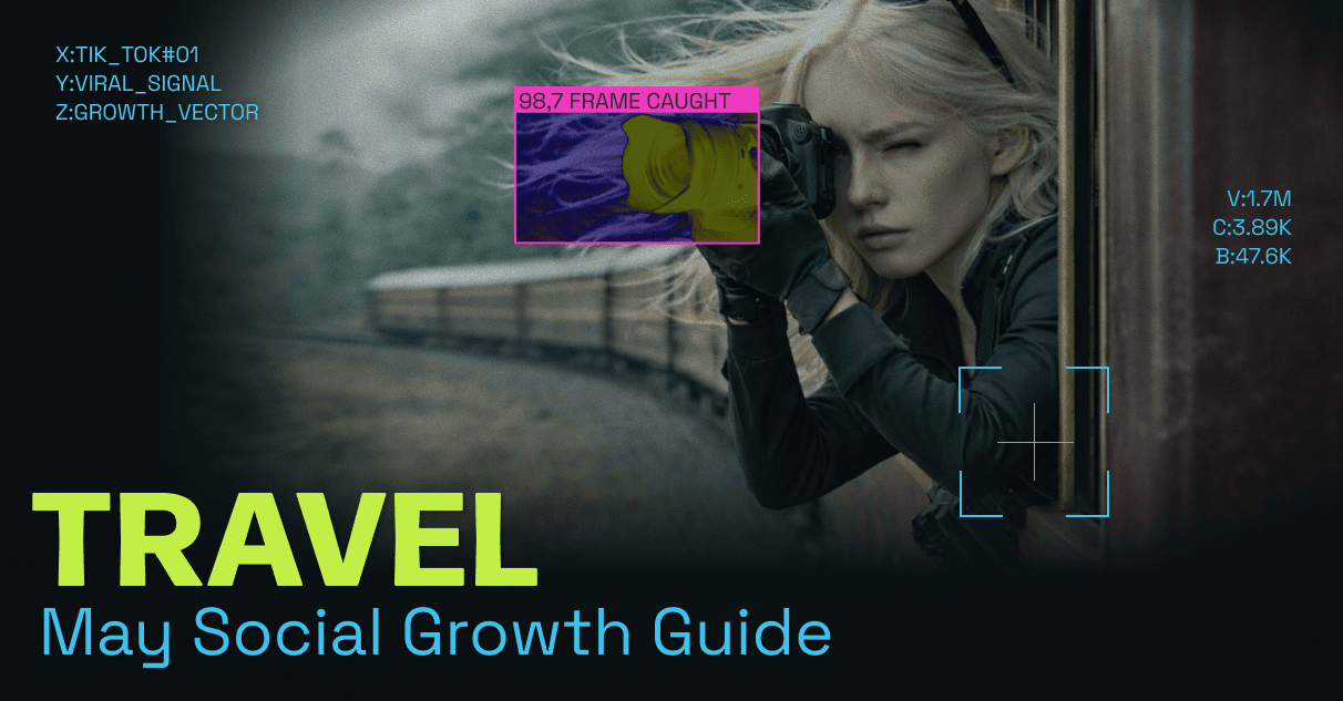 Travel: May 2026 Growth Guide