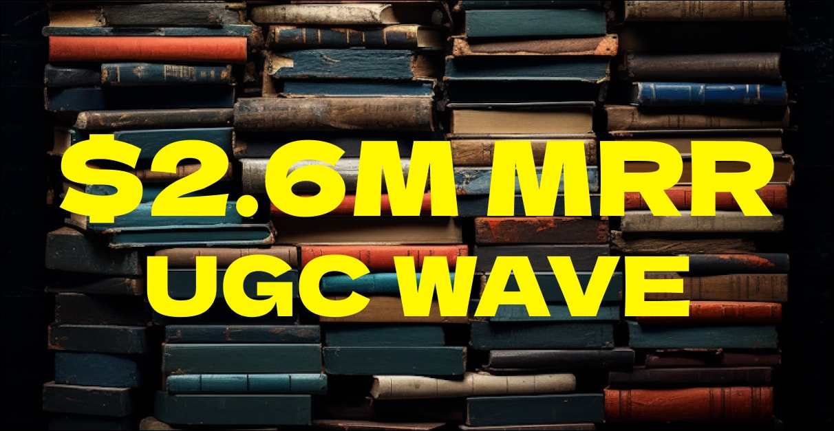 $2.6M MRR App Launches New UGC Growth Wave
